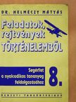 Dr. Helméczy Mátyás - Feladatok, rejtvények történelemből 8. [antikvár]