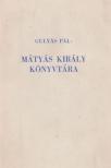 GULYÁS PÁL - Mátyás király könyvtára [antikvár]