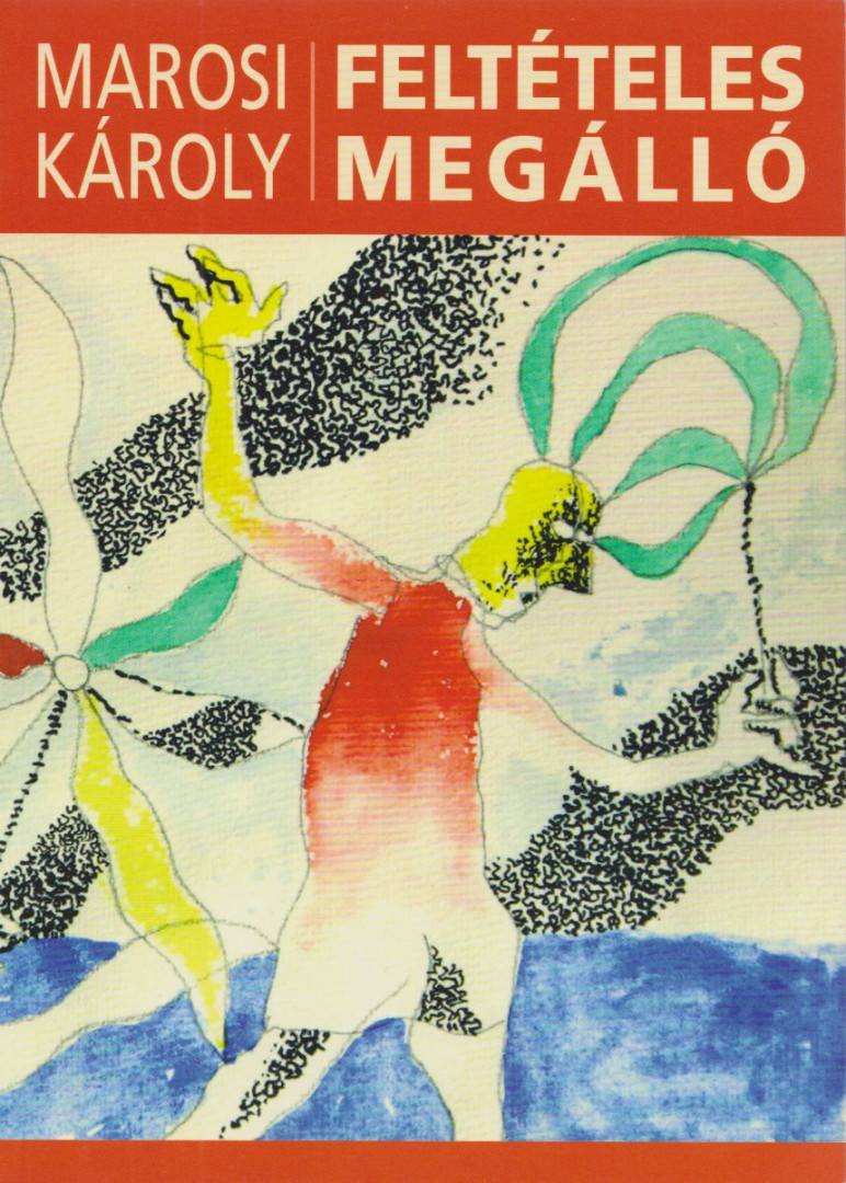 Marosi Károly - Feltételes megálló (dedikált) [antikvár]