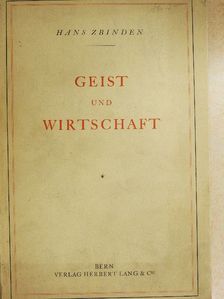 Hans Zbinden - Geist und Wirtschaft [antikvár]