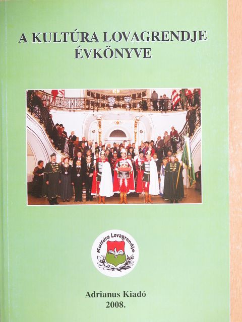A Kultúra Lovagrendje Évkönyve 2008. [antikvár]