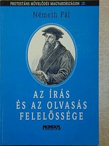 Németh Pál - Az írás és az olvasás felelőssége [antikvár]