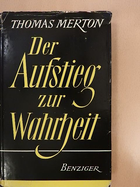 Thomas Merton - Der Aufstieg zur Wahrheit [antikvár]