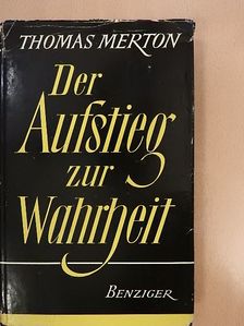 Thomas Merton - Der Aufstieg zur Wahrheit [antikvár]