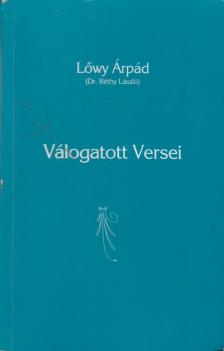 Lőwy Árpád - Lőwy Árpád válogatott versei [antikvár]