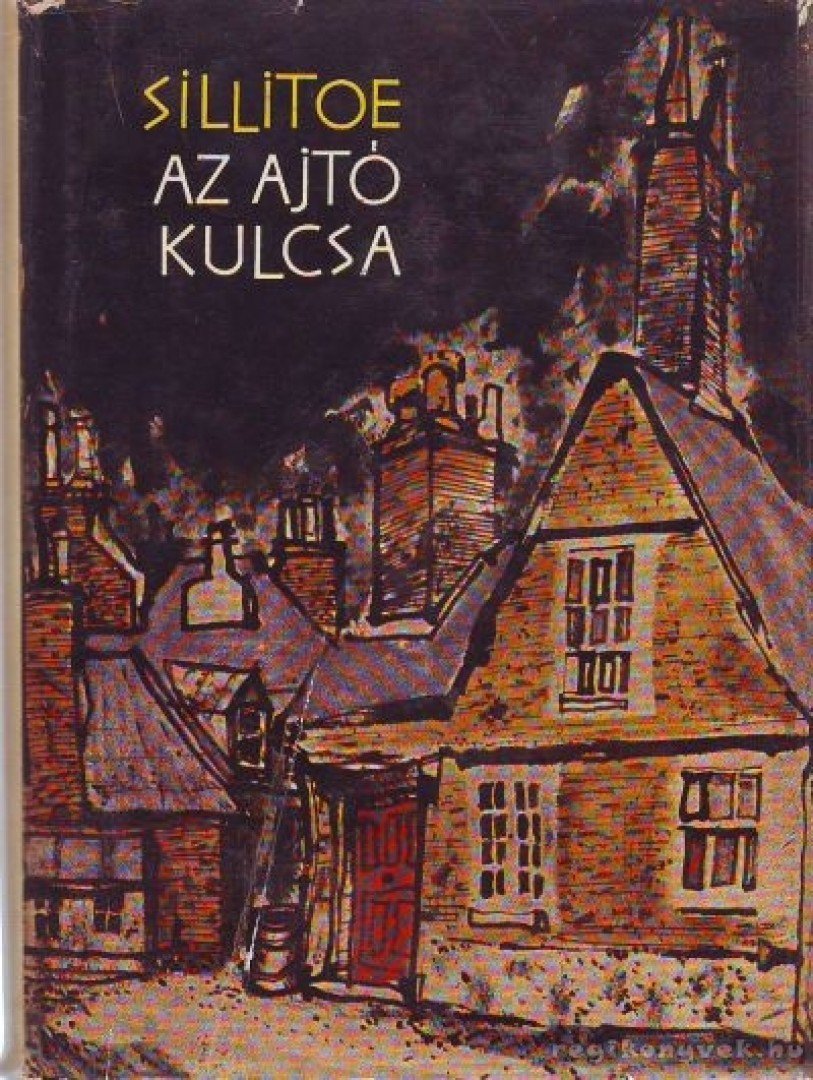Alan Sillitoe - Az ajtó kulcsa [antikvár]