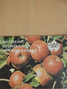 Házikerti gyümölcsfák műtrágyázása [antikvár]