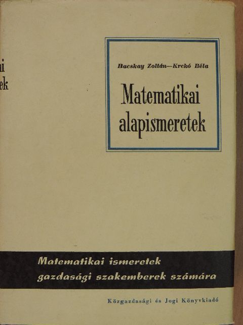 Bacskay Zoltán - Matematikai alapismeretek [antikvár]