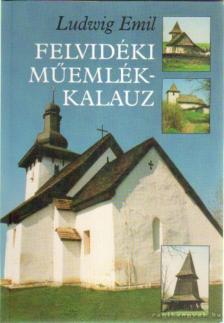 Ludwig Emil - Felvidéki műemlékkalauz [antikvár]