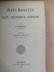 P. Berthe - Jézus Krisztus élete, szenvedése, győzelme [antikvár]
