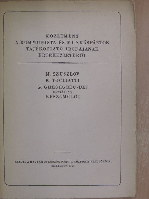 G. Gheorghiu-Dej - Közlemény a Kommunista és Munkáspártok Tájékoztató Irodájának értekezletéről [antikvár]