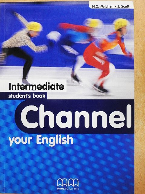 H. Q. Mitchell - Channel your English - Intermediate - Student's book [antikvár]