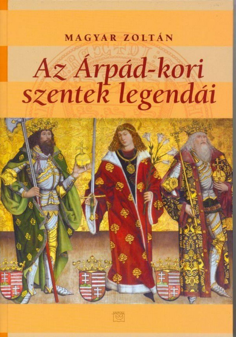 Magyar Zoltán - Az Árpád-kori szentek legendái [antikvár]
