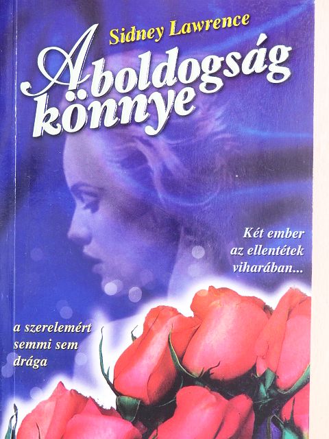 Sidney Lawrence - A boldogság könnye [antikvár]