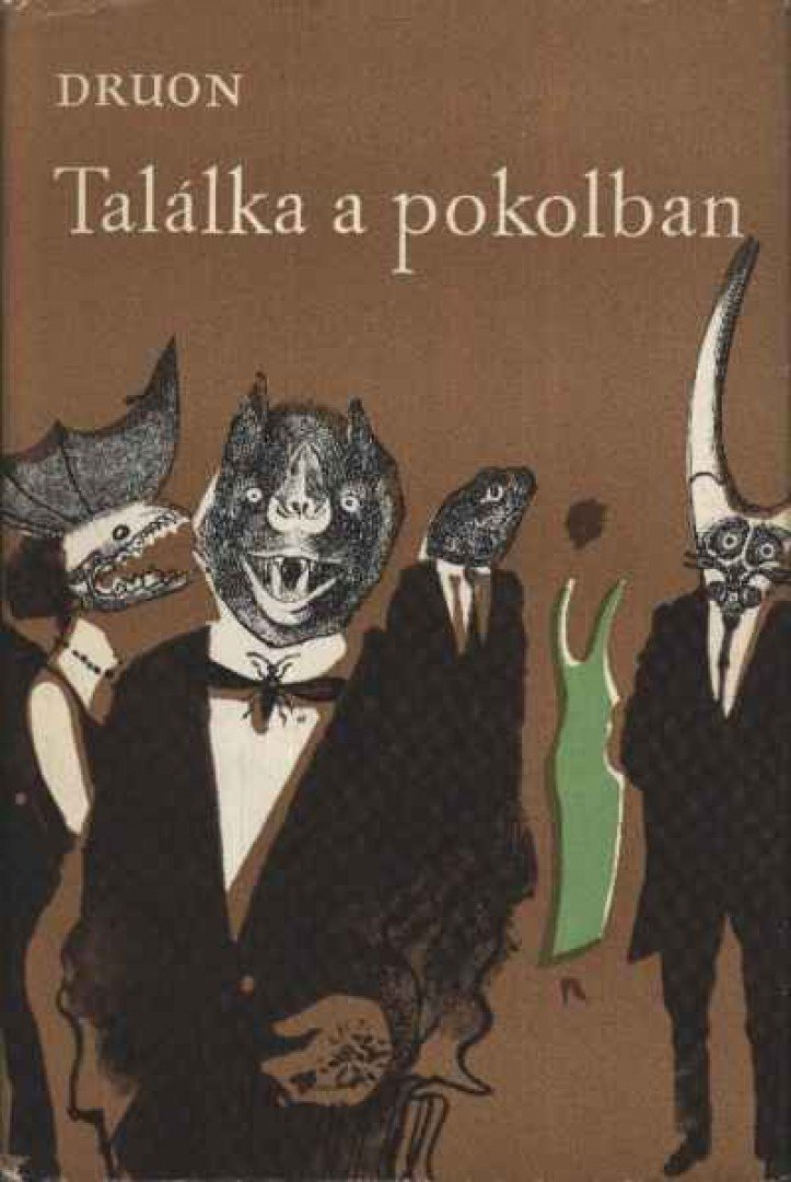 Maurice Druon - Találka a pokolban [antikvár]