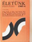 Balló László - Életünk 1985/4. [antikvár]