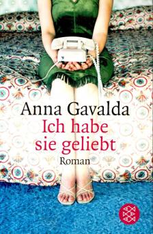Anna Gavalda - Ich habe sie geliebt [antikvár]