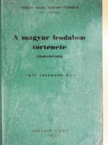 Tóth Veremund OSB - A magyar irodalom története [antikvár]