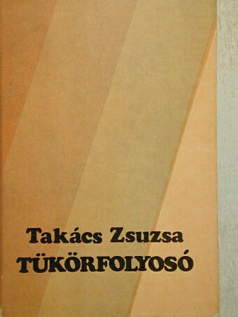 Takács Zsuzsa - Tükörfolyosó [antikvár]