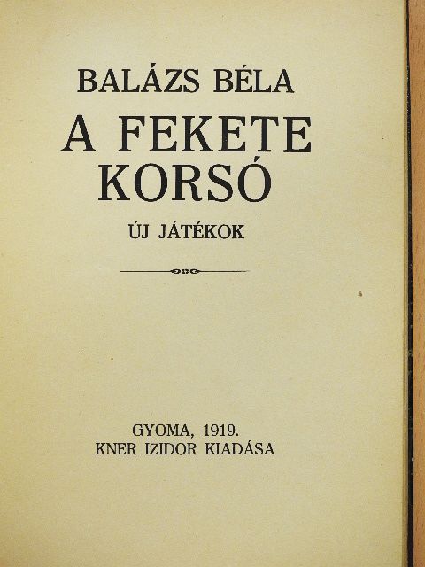 Balázs Béla - A fekete korsó [antikvár]