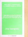 Joy Langley - Stressz [antikvár]
