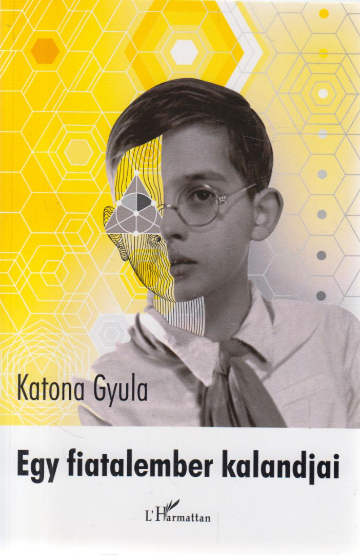 Katona Gyula - Egy fiatalember kalandjai (dedikált) [antikvár]