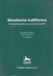 Eduard J. M. Kroker, Bruno Dechamps - Moralische Indifferenz [antikvár]