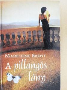 Madeleine Brent - A pillangós lány [antikvár]