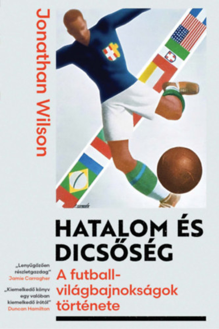 Jonathan Wilson - Hatalom és dicsőség [antikvár]