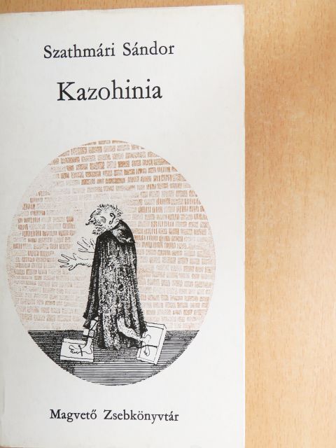 Szathmári Sándor - Kazohinia [antikvár]