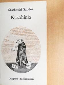 Szathmári Sándor - Kazohinia [antikvár]