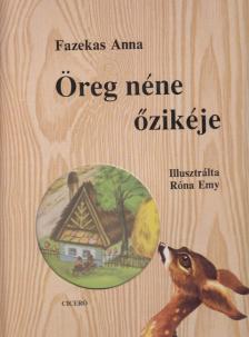 Fazekas Anna - Öreg néne őzikéje [antikvár]