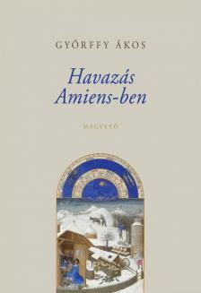 Győrffy Ákos - Havazás Amiens-ben [antikvár]