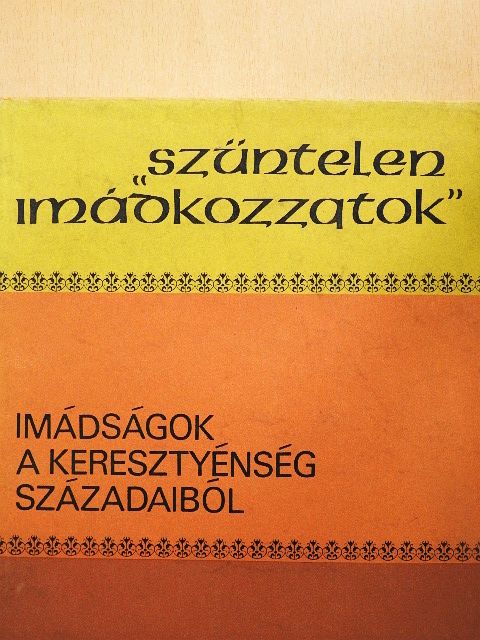 Aquinói Szent Tamás - "Szüntelen imádkozzatok" [antikvár]