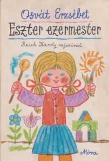 OSVÁT ERZSÉBET - Eszter ezermester [antikvár]