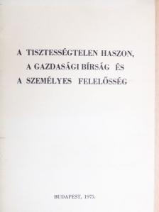 Dr. Aczél György - A tisztességtelen haszon, a gazdasági bírság és a személyes felelősség [antikvár]