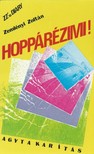 ZEMLÉNYI ZOLTÁN - Hoppárézimi! [eKönyv: epub, mobi, pdf]