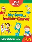 Clarence Squareman Clarence Squareman, - My Book of Indoor Games [eKönyv: epub, mobi]