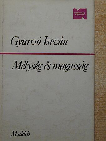 Gyurcsó István - Mélység és magasság [antikvár]