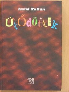 Iszlai Zoltán - Ütődöttek [antikvár]