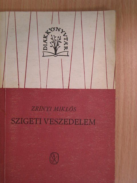 Zrínyi Miklós - Szigeti veszedelem/Az török áfium ellen való orvosság [antikvár]