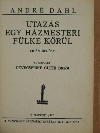 André Dahl - Utazás egy házmesteri fülke körül [antikvár]