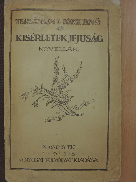 Tersánszky Józsi Jenő - Kisérletek, ifjuság [antikvár]