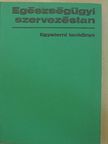 Fülöp Tamás - Egészségügyi szervezéstan [antikvár]