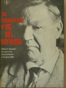 William D. Haywood - Bill Haywood's Book [antikvár]