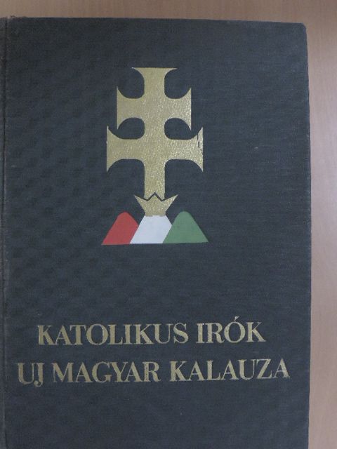 Almásy József - Katolikus írók új magyar kalauza [antikvár]