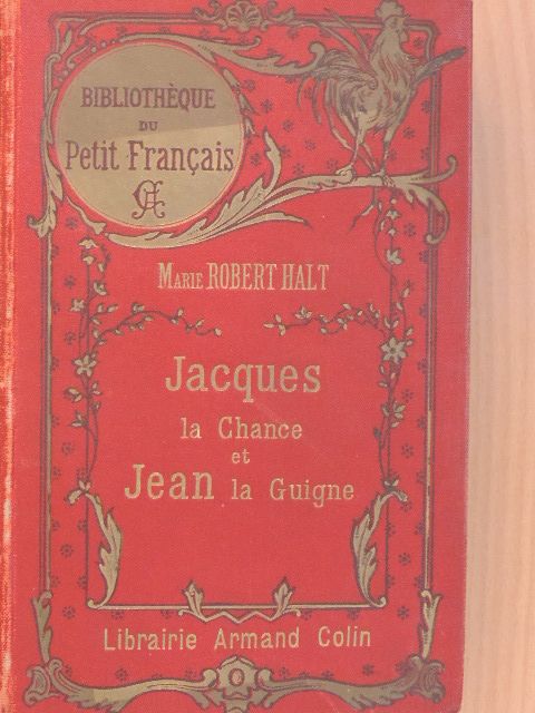 Marie Robert Halt - Jacques la Chance et Jean la Guigne [antikvár]