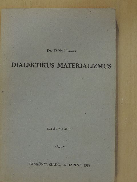 Dr. Földesi Tamás - Dialektikus materializmus [antikvár]