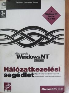 Windows NT Server 4.0 Üzemeltetői enciklopédia - Hálózatkezelési segédlet - CD-vel [antikvár]