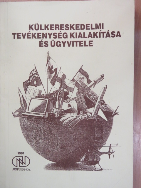 Csordás Attila - Külkereskedelmi tevékenység kialakítása és ügyvitele [antikvár]